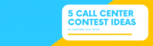 Call Center Contest Ideas header